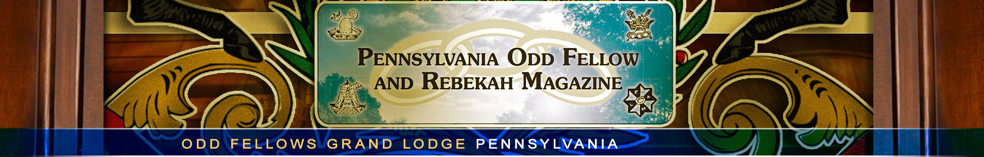 This Magazine is Published in the City of Middletown PA monthly. Published by 
THE GRAND LODGE OF PENNSYLVANIA INDEPENDENT ORDER
OF ODD FELLOWS
